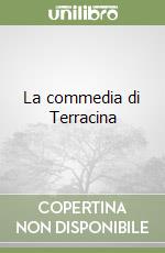 La commedia di Terracina libro