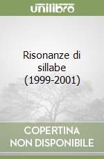 Risonanze di sillabe (1999-2001) libro