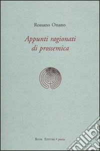 Appunti ragionati di prossemica libro