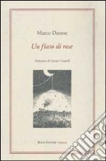 Un fiato di rose libro