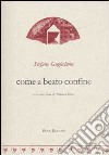 Come a beato confine libro di Guglielmin Stefano