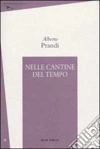 Nelle cantine del tempo