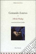 Cercando il cervo libro