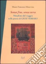 Senza fine, senza terra. Metafore del viaggio nella poesia di Giusi Verbaro