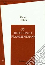 Un resoconto frammentario (1992-2000)