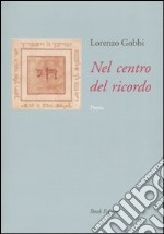 Nel centro del ricordo libro