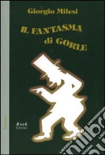 Il fantasma di Gorle libro