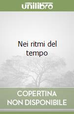 Nei ritmi del tempo libro