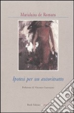 Ipotesi per un autoritratto