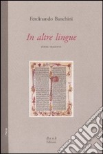 In altre lingue. Poesie tradotte libro