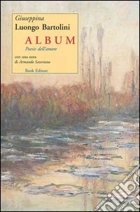 Album. Poesie dell'amore libro