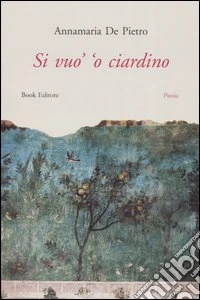 Si vuo' 'o ciardino libro