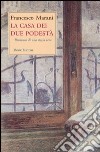 La casa dei due podestà libro