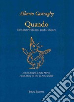 Quando. Novantanove aforismi quieti e inquieti libro