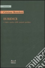 Euridice o ladra cantica delle parusíe perdute libro