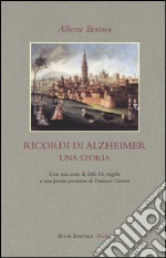 Ricordi di Alzheimer. Una storia libro