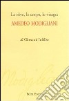 Le rêve, le corps, le visage. Amedeo Modigliani libro