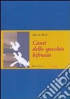 Canti dello specchio bifronte libro