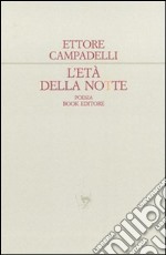 L'età della notte. Racconto d'inverno libro