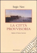 La città provvisoria libro