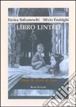 Libro linteo. Vol. 2: Storie di Lino libro