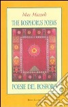 Poesie del Bosforo-The Bosphorus poems. Ediz. bilingue libro