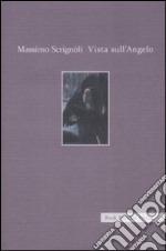 Vista sull'angelo. Racconto in versi libro