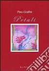 Petali libro di Giuffré Pina