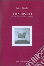 Tra.dis.co trame di disprezzo coerente e licantropo libro