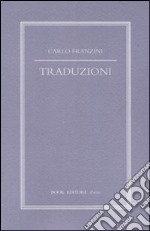 Traduzioni. Testi originali con traduzione a fronte libro