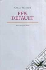 Per default. Ediz. italiana e inglese libro