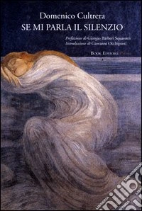 Se mi parla il silenzio. Poesie e dediche libro