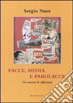 Facce, media e parolacce. Un centone di riflessioni libro