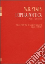 L'opera poetica. Ediz. italiana e inglese. Vol. 1: (1889-1899) libro