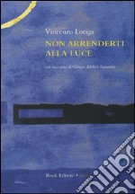 Non arrenderti alla luce