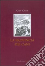 La provincia dei cani libro