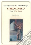 Libro linteo. Vol. 5: Mai sempre libro di Salvaneschi Enrica Endrighi Silvio