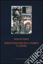 Meditazioni sul campo e oltre libro