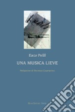 Una musica lieve libro