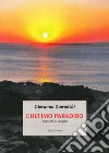 L'ultimo paradiso. Appunti di viaggio libro di Zawadski Giovanna