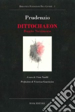 Dittochaeon. Doppio nutrimento libro