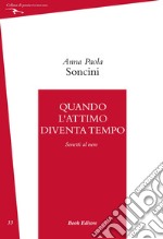 Quando l'attimo diventa tempo (Sonetti al nero)