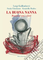 La buona nanna. Bambini sani e forti