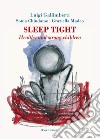 Sleep tight. Healthy and strong children libro di Gallimberti Luigi Chindamo Sonia Madeo Graziella