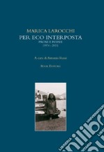 Per eco interposta. Prose e poesie (1974-2021) libro