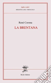 La Brentana. Testo veneto libro