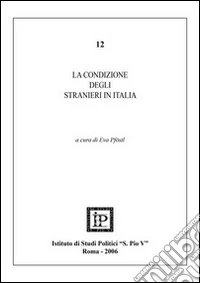 La condizione degli stranieri in Italia libro