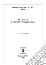 Sicurezza e libertà fondamentali libro