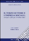 Il terzo settore e l'impresa sociale. Sostegni e sfide per il welfare state? libro