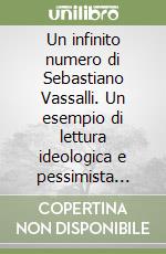 Un infinito numero di Sebastiano Vassalli. Un esempio di lettura ideologica e pessimista dell'Eneide virgiliana libro
